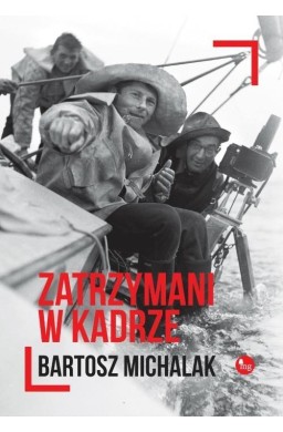 Zatrzymani w kadrze