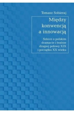 Między konwencją a innowacją