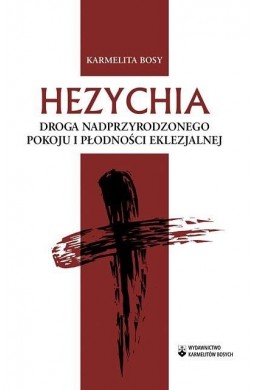 Hezychia Droga nadprzyrodzonego pokoju i płodności