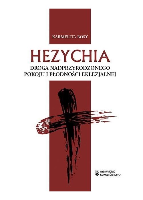 Hezychia Droga nadprzyrodzonego pokoju i płodności