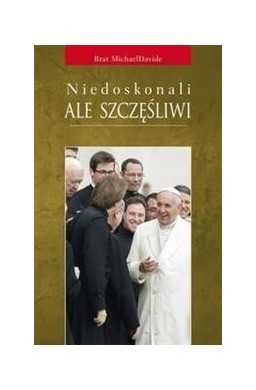 Niedoskonali, ale szczęśliwi