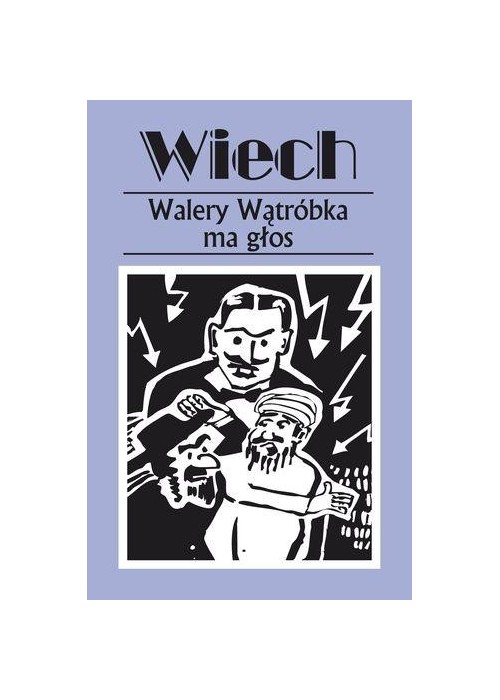 Walery Wątróbka ma głos