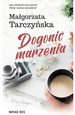 Dogonić marzenia