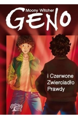 Geno i Czerwone Zwierciadło Prawdy