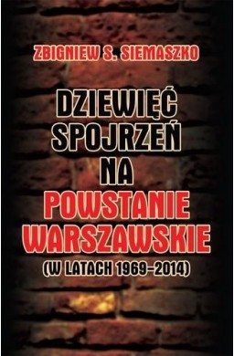 Dziewięć spojrzeń na Powstanie Warszawskie....