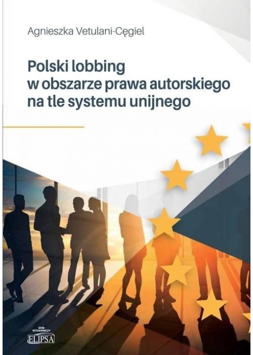 Polski lobbing w obszarze prawa autorskiego..