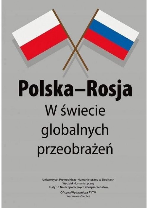 Polska-Rosja w świecie globalnych przeobrażeń