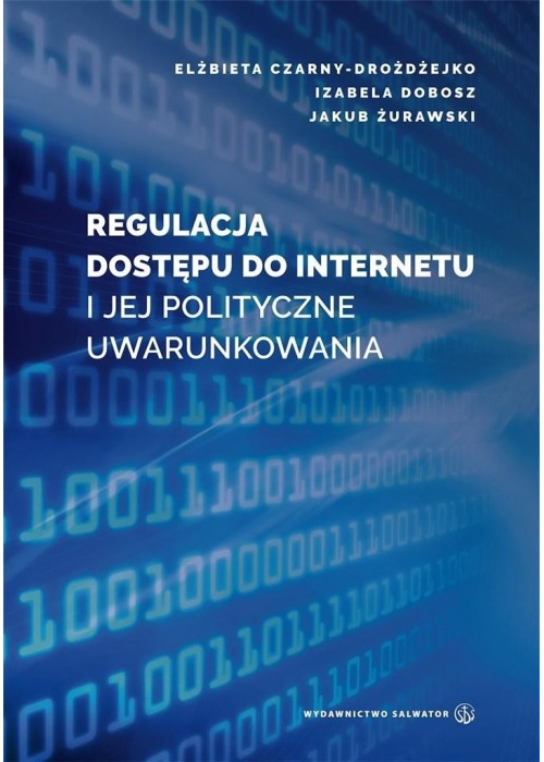 Regulacja dostępu do internetu i jej polityczne...