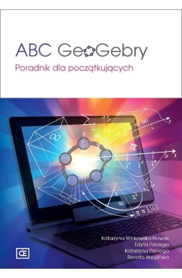 ABC GeoGebry. Poradnik dla początkujących