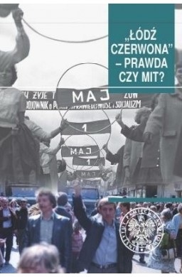 Łódź czerwona. Prawda czy mit?