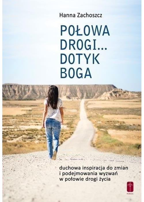 Połowa drogi... Dotyk Boga