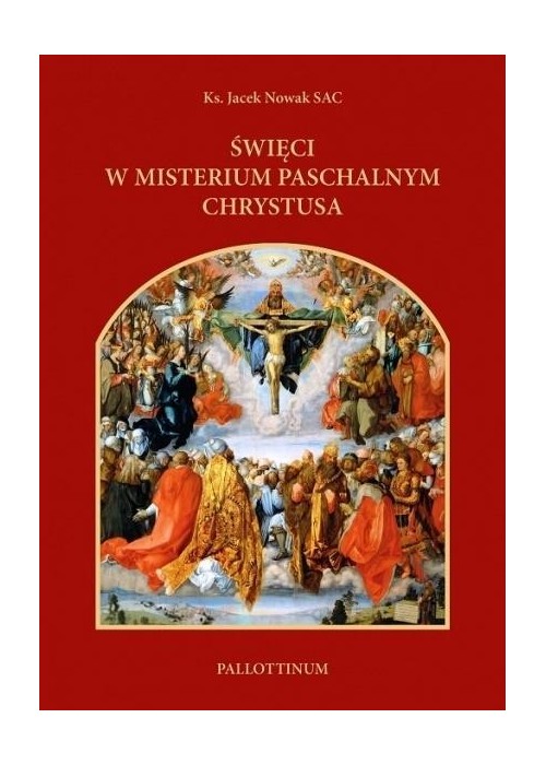 Święci w misterium paschalnym Chrystusa