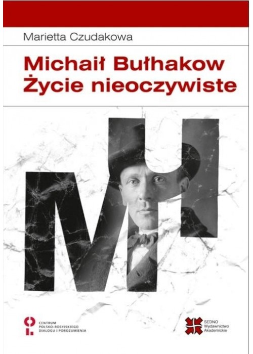 Michaił Bułhakow. Zycie nieoczywiste