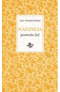 Nadzieja pozwala żyć