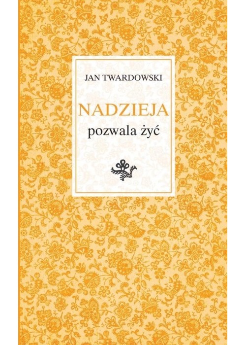 Nadzieja pozwala żyć