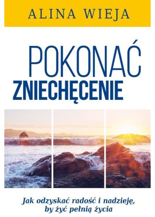 Pokonać zniechęcenie.Wyd.II