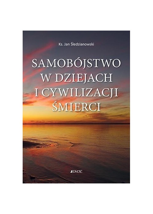 Samobójstwo w dziejach i cywilizacji śmierci