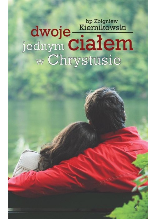 Dwoje jednym ciałem w Chrystusie