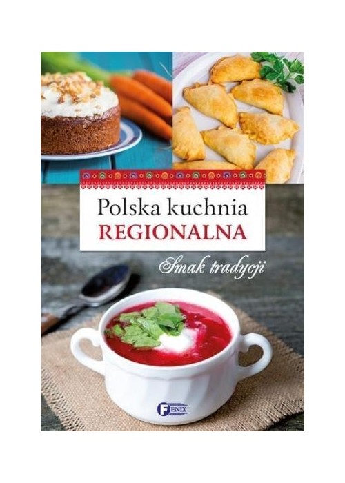 Polska kuchania regionalna smak tradycji