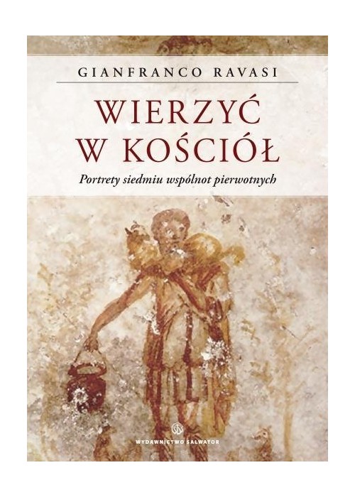 Wierzyć w Kościół. Portrety siedmiu...