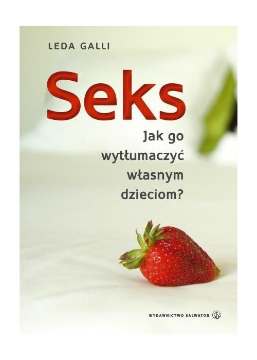 Seks. Jak go wytłumaczyć własnym dzieciom?