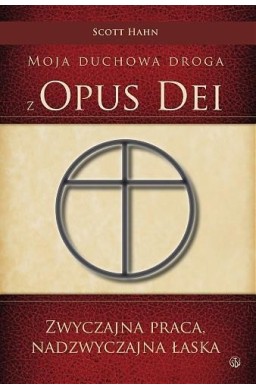 Moja duchowa droga z Opus Dei