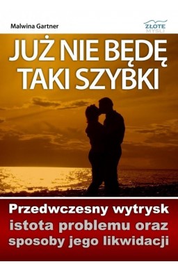 Już nie będę taki szybki