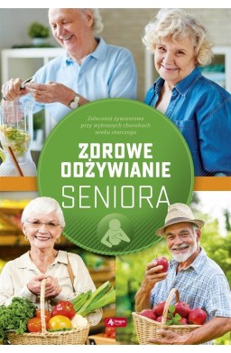 Zdrowe odżywianie seniora