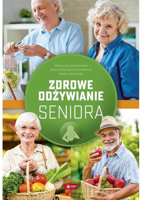 Zdrowe odżywianie seniora