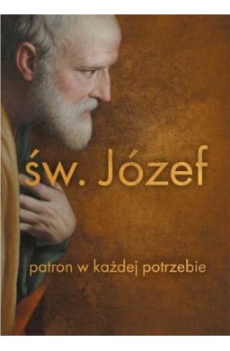 Św. Józef patron w każdej potrzebie