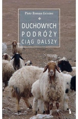 Duchowych podróży ciąg dalszy