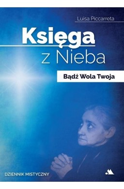 Księga z Nieba. Bądź Wola Twoja