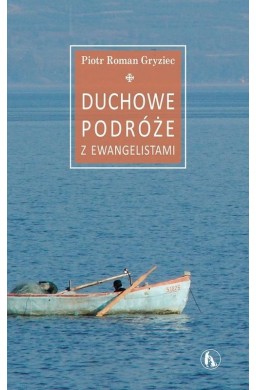 Duchowe podróże z Ewangelistami