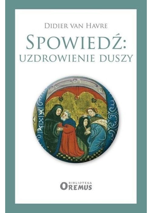 Spowiedź: uzdrowienie duszy