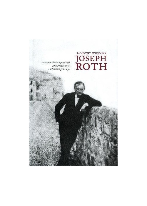 Samotny wizjoner. Joseph Roth