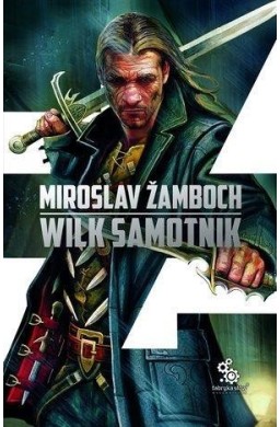 Cykl o Koniaszu T.3 Wilk samotnik