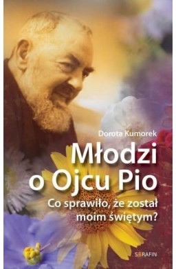 Młodzi o Ojcu Pio