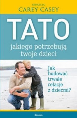 Tato jakiego potrzebują twoje dzieci