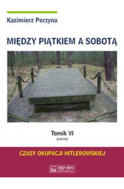 Między Piątkiem a Sobotą Tomik 6 Sobota