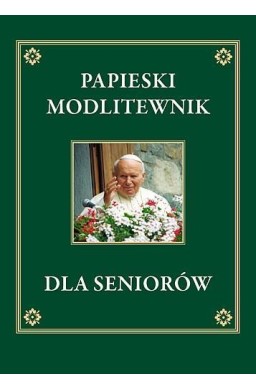 Papieski modlitewnik dla seniorów