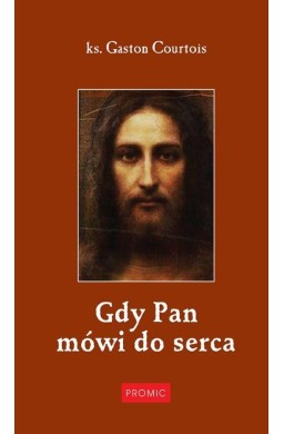 Gdy Pan mówi do serca