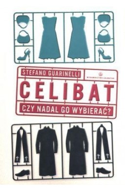 Celibat. Czy nadal go wybierać?