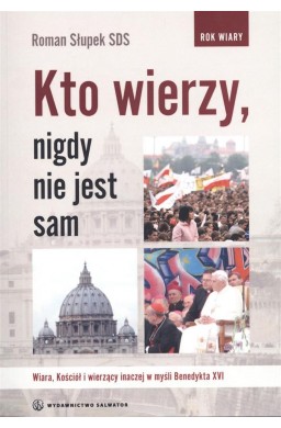 Kto wierzy, nigdy nie jest sam