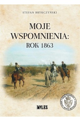 Moje wspomnienia: rok 1863