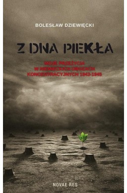 Z dna piekła. Moje przeżycia w niemieckich...