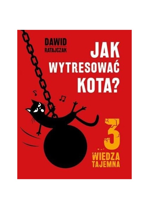 Jak wytresować kota 3. Wiedza tajemna