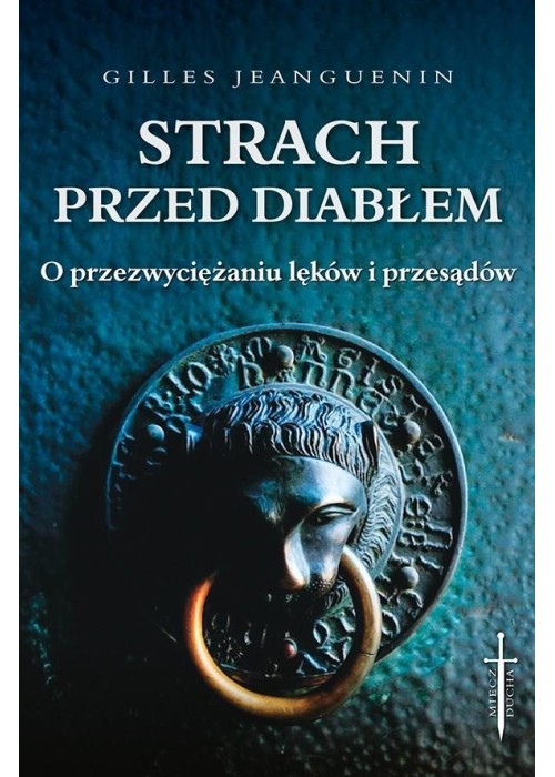 Strach przed diabłem. O przezwyciężaniu lęków...