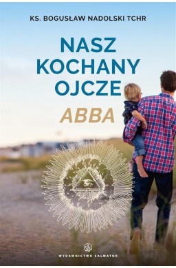 Nasz kochany Ojcze Abba