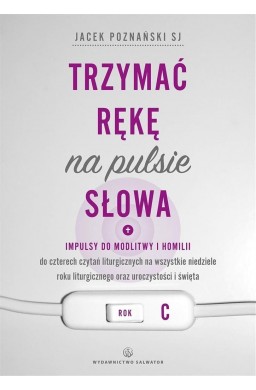 Trzymać rękę na pulsie Słowa. Rok C