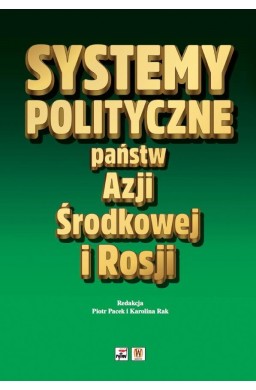 Systemy polityczne państw Azji Środkowej i Rosji